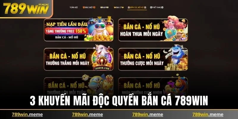 3 khuyến mãi độc quyền dành riêng cho sảnh bắn cá 789win