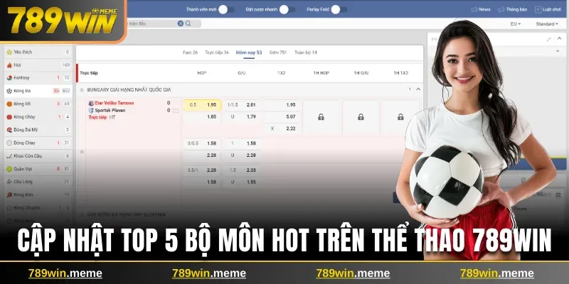Cập nhật top 5 bộ môn hot trên thể thao 789win