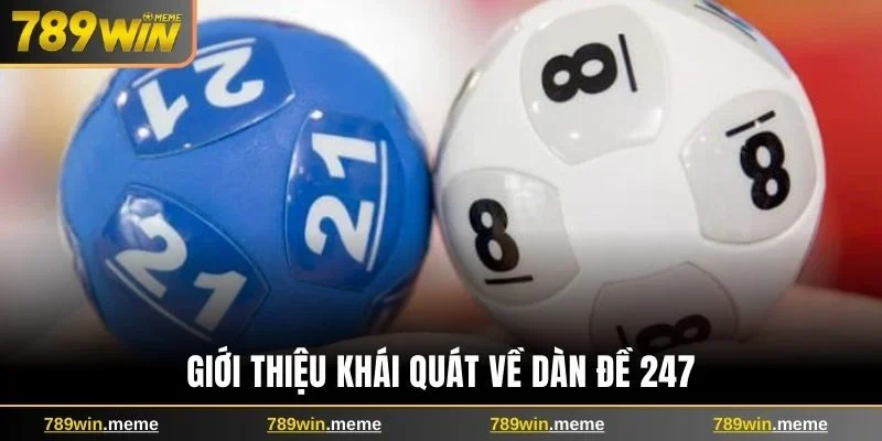 Giới thiệu khái quát về dàn đề 247