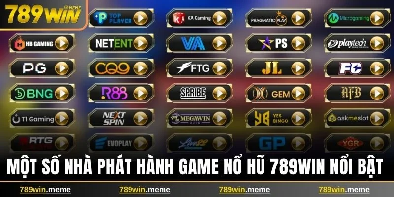 Một số nhà phát hành game nổ hũ 789win nổi bật
