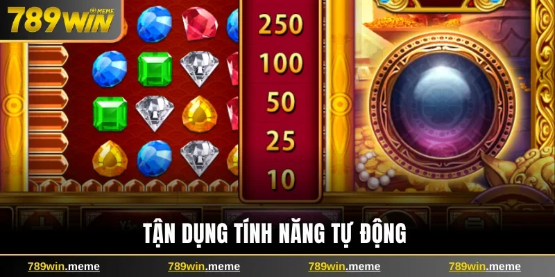Tận dụng tính năng tự động