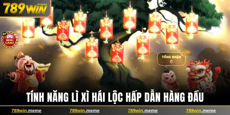Tính năng lì xì hái lộc hấp dẫn hàng đầu
