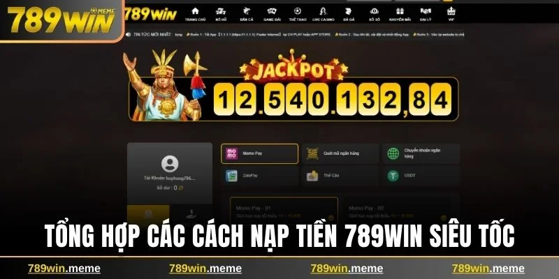 Tổng hợp các cách nạp tiền 789win siêu tốc