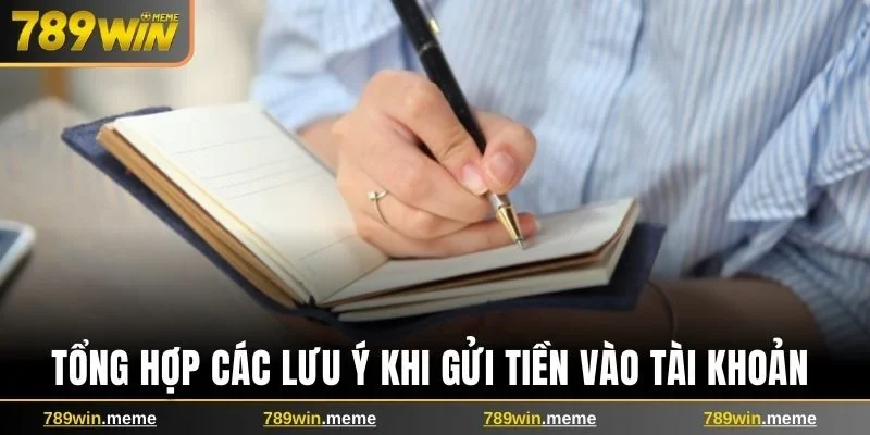 Tổng hợp các lưu ý khi gửi tiền vào tài khoản