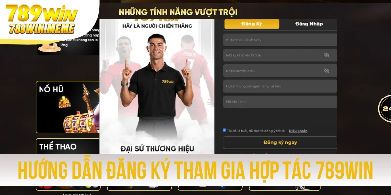 Hướng dẫn đăng ký tham gia hợp tác 789win