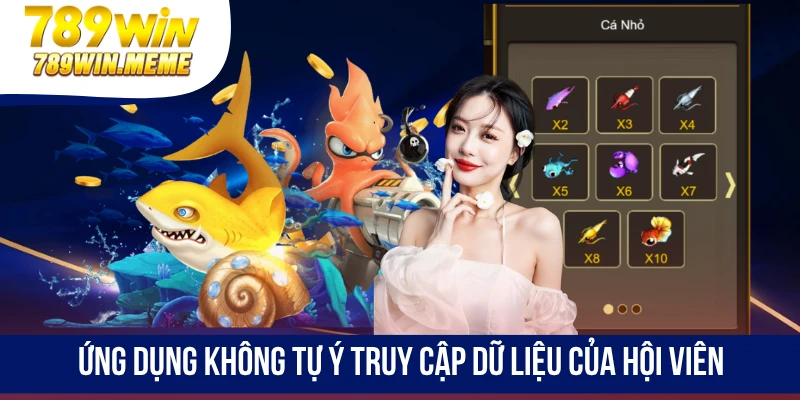 Ứng dụng không tự ý truy cập dữ liệu của hội viên