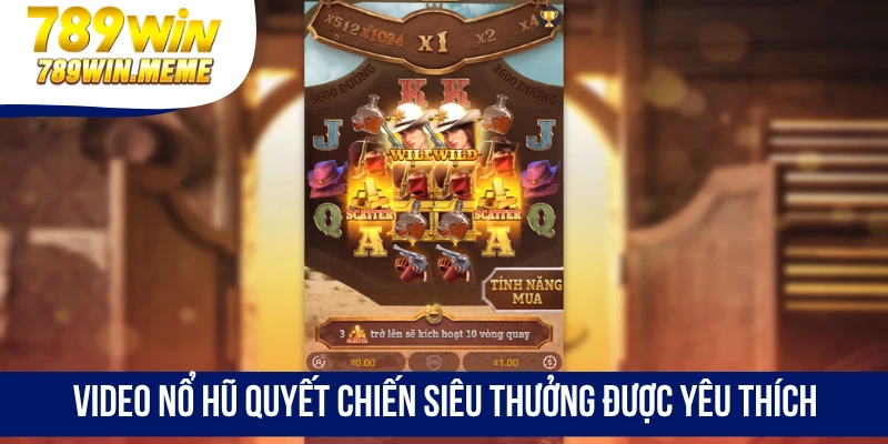 Video nổ hũ quyết chiến siêu thưởng được yêu thích
